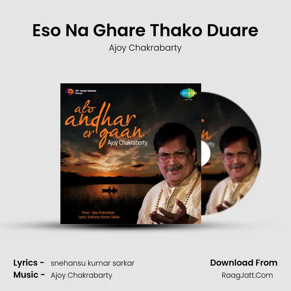 Eso Na Ghare Thako Duare MP3 Song by Ajoy Chakrabarty Cover