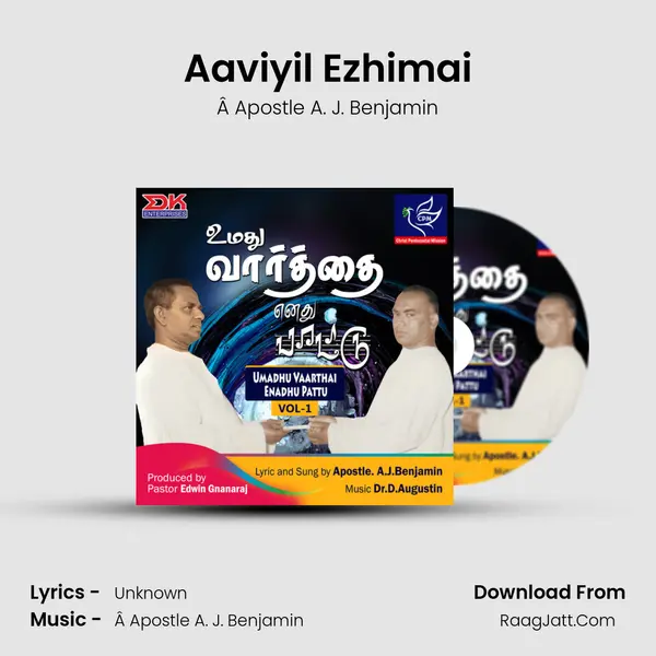 Aaviyil Ezhimai MP3 Song by Â Apostle A. J. Benjamin Cover