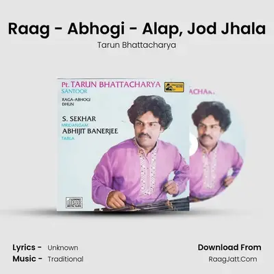 Raag - Abhogi - Alap, Jod Jhala MP3 Song by Tarun Bhattacharya Cover