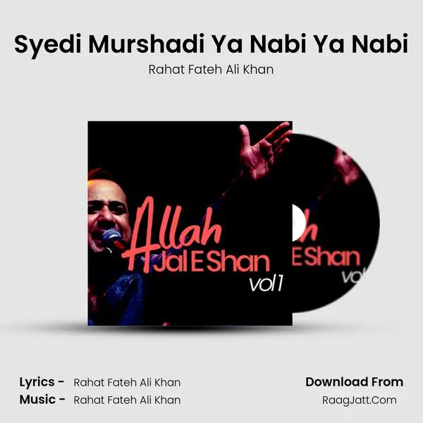 Syedi Murshadi Ya Nabi Ya Nabi MP3 Song by Rahat Fateh Ali Khan Cover