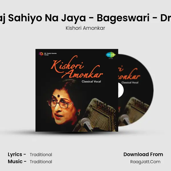 Aaj Sahiyo Na Jaya - Bageswari - Drut MP3 Song by Kishori Amonkar Cover