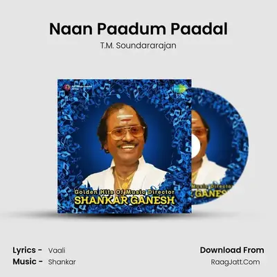 Naan Paadum Paadal MP3 Song by T.M. Soundararajan Cover