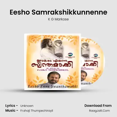 Eesho Samrakshikkunnenne MP3 Song by K G Markose Cover