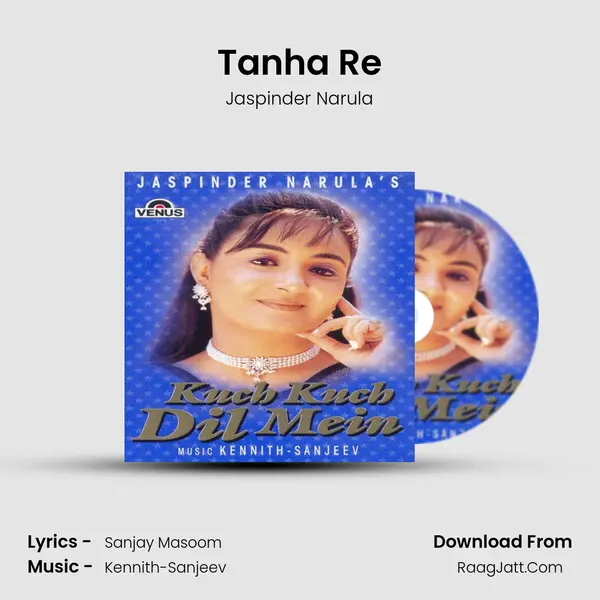 Tanha Re MP3 Song by Jaspinder Narula Cover