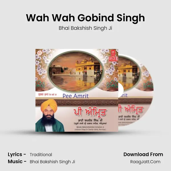 Wah Wah Gobind Singh MP3 Song by Bhai Bakshish Singh Ji Cover