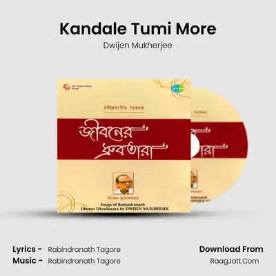 Kandale Tumi More MP3 Song by Dwijen Mukherjee Cover