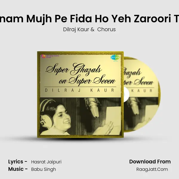 Woh Sanam Mujh Pe Fida Ho Yeh Zaroori To Nahin MP3 Song by Dilraj Kaur Cover
