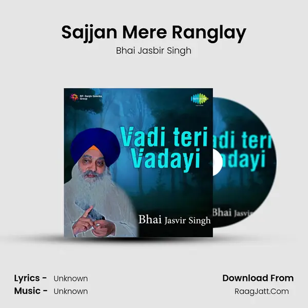 Sajjan Mere Ranglay MP3 Song by Bhai Jasbir Singh Cover