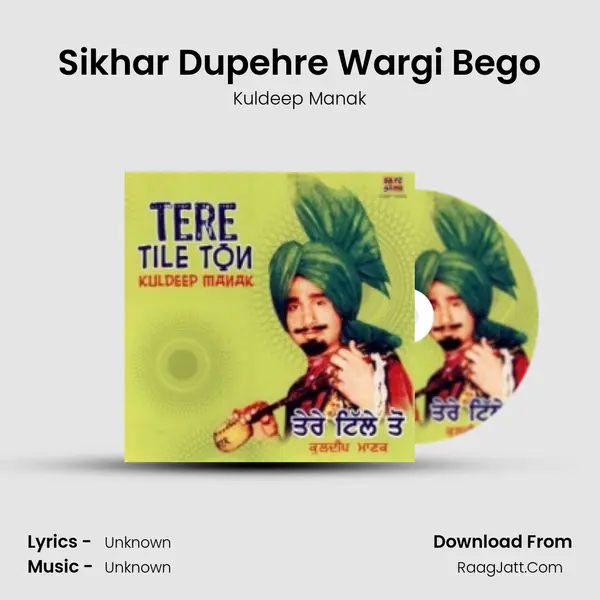 Sikhar Dupehre Wargi Bego MP3 Song by Kuldeep Manak Cover