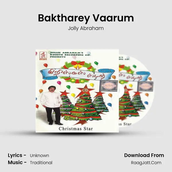 Baktharey Vaarum MP3 Song by Jolly Abraham Cover