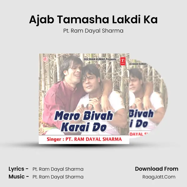 Ajab Tamasha Lakdi Ka mp3 song
