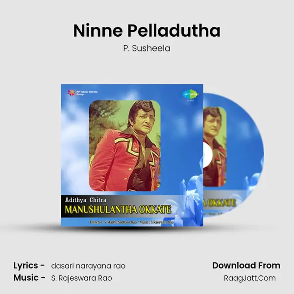 Ninne Pelladutha MP3 Song by P. Susheela Cover