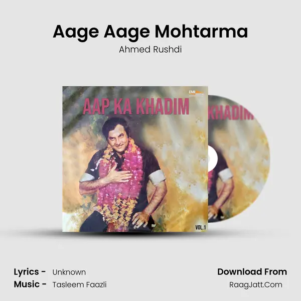 Aage Aage Mohtarma MP3 Song by Ahmed Rushdi Cover