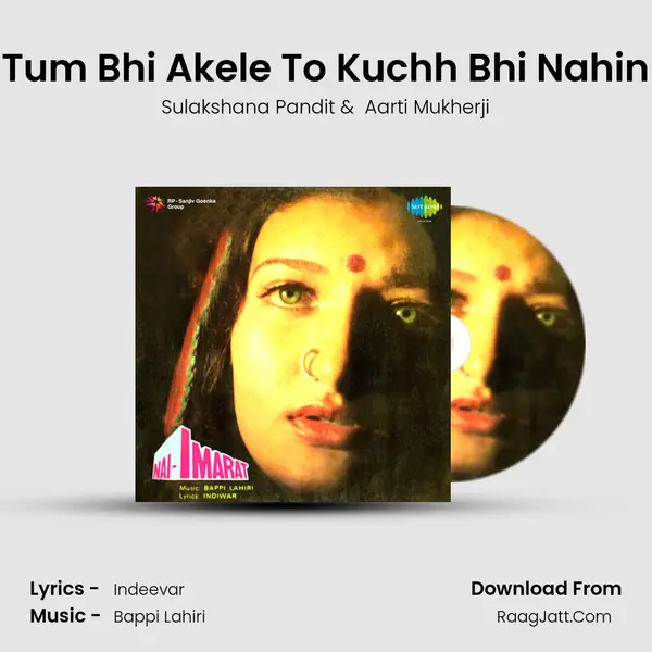 Tum Bhi Akele To Kuchh Bhi Nahin MP3 Song by Sulakshana Pandit Cover