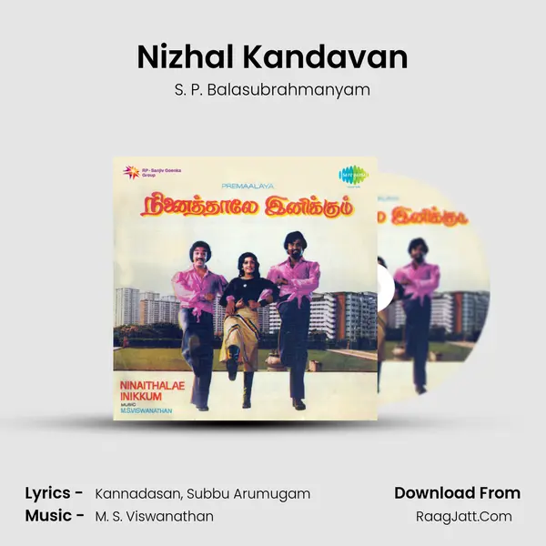 Nizhal Kandavan MP3 Song by S. P. Balasubrahmanyam Cover