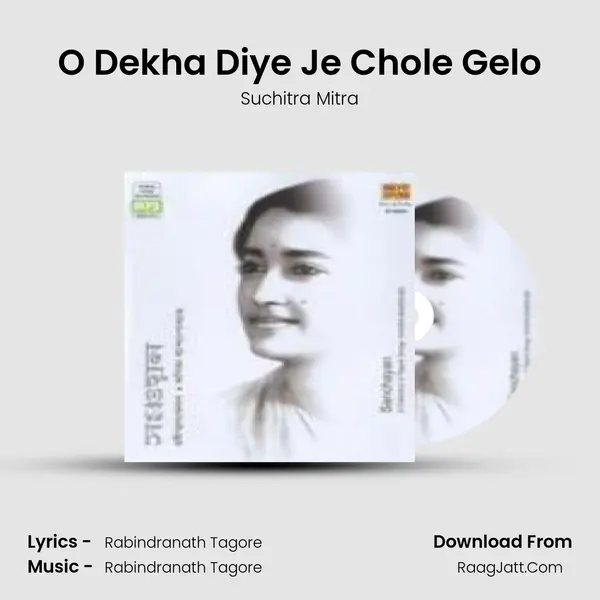 O Dekha Diye Je Chole Gelo MP3 Song by Suchitra Mitra Cover