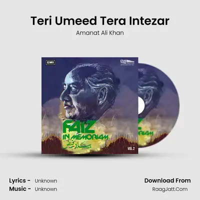 Teri Umeed Tera Intezar MP3 Song by Amanat Ali Khan Cover