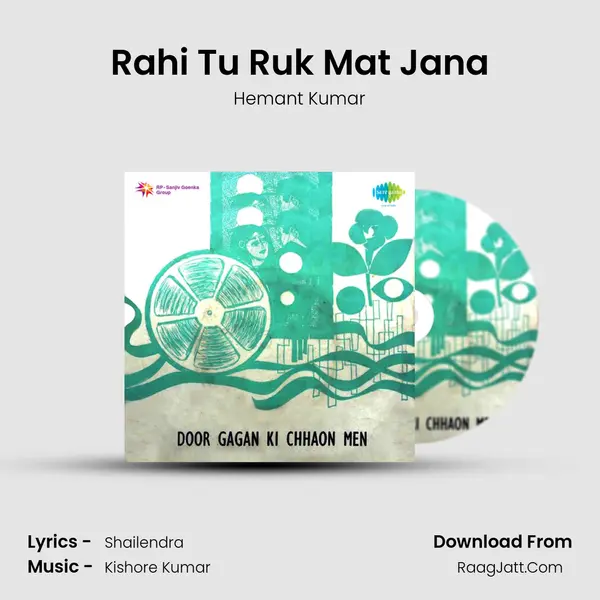 Rahi Tu Ruk Mat Jana MP3 Song by Hemant Kumar Cover
