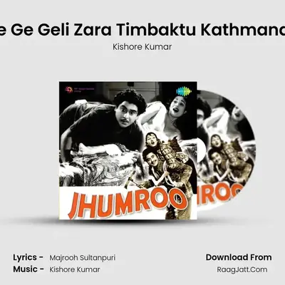 Ge Ge Geli Zara Timbaktu Kathmandu MP3 Song by Kishore Kumar Cover
