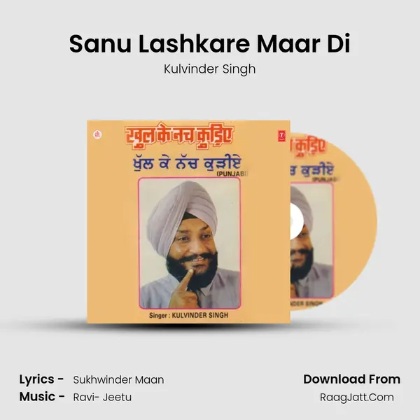 Sanu Lashkare Maar Di MP3 Song by Kulvinder Singh Cover