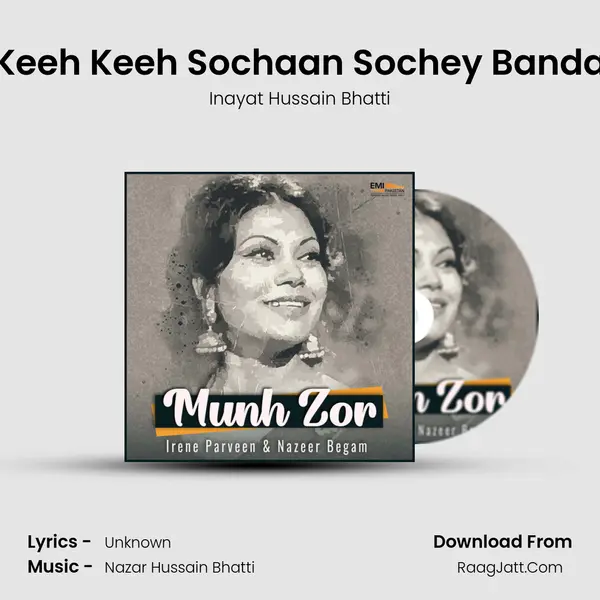 Keeh Keeh Sochaan Sochey Banda MP3 Song by Inayat Hussain Bhatti Cover