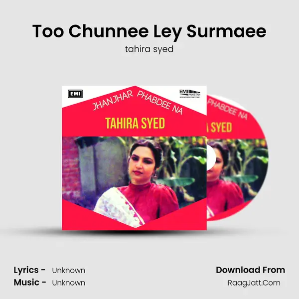 Too Chunnee Ley Surmaee MP3 Song by tahira syed Cover