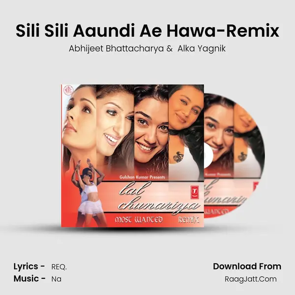 Sili Sili Aaundi Ae Hawa-Remix MP3 Song by Abhijeet Bhattacharya Cover