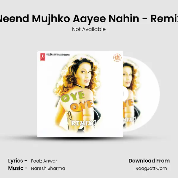 Neend Mujhko Aayee Nahin - Remix MP3 Song by Not Available Cover