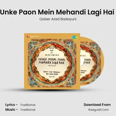 Unke Paon Mein Mehandi Lagi Hai (Part 1) MP3 Song by Qaiser Azad Badayuni Cover