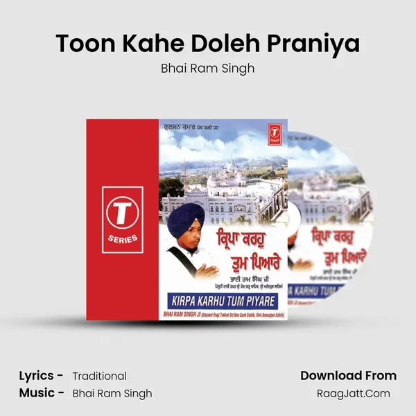 Toon Kahe Doleh Praniya MP3 Song by Bhai Ram Singh Cover