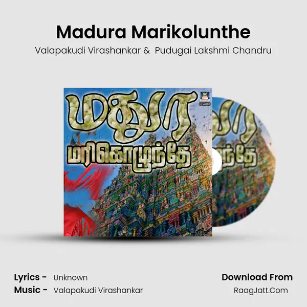 Madura Marikolunthe MP3 Song by Valapakudi Virashankar Cover