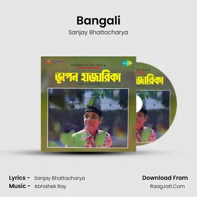 Bangali MP3 Song by Sanjay Bhattacharya Cover