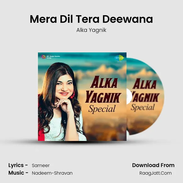 Mera Dil Tera Deewana MP3 Song by Alka Yagnik Cover