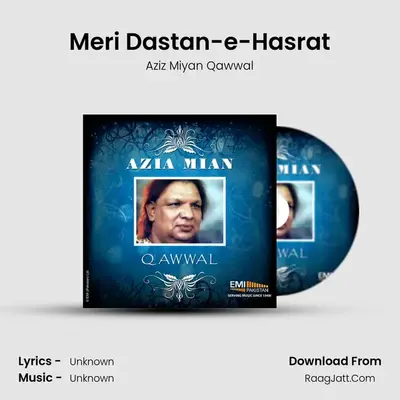 Meri Dastan-e-Hasrat MP3 Song by Aziz Miyan Qawwal Cover