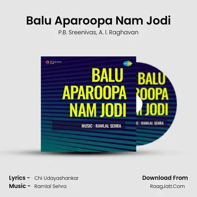 Balu Aparoopa Nam Jodi MP3 Song by P.B. Sreenivas Cover