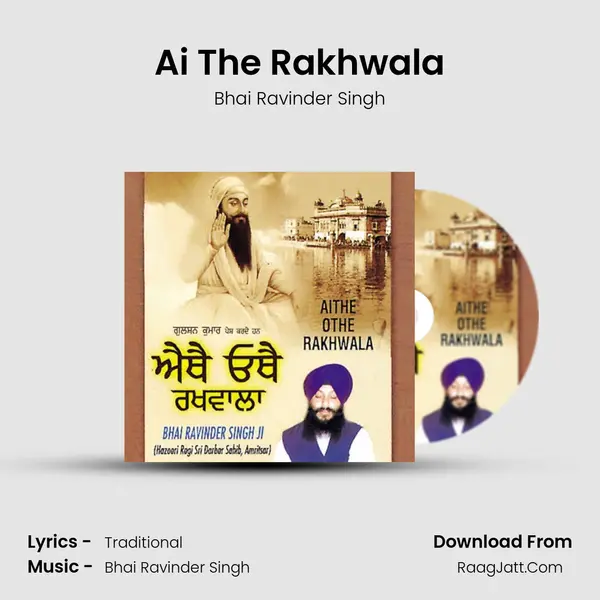 Ai The Rakhwala MP3 Song by Bhai Ravinder Singh Cover