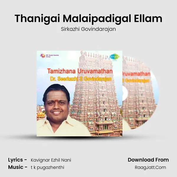 Thanigai Malaipadigal Ellam MP3 Song by Sirkazhi Govindarajan Cover
