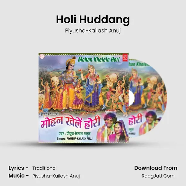 Holi Huddang MP3 Song by Piyusha-Kailash Anuj Cover