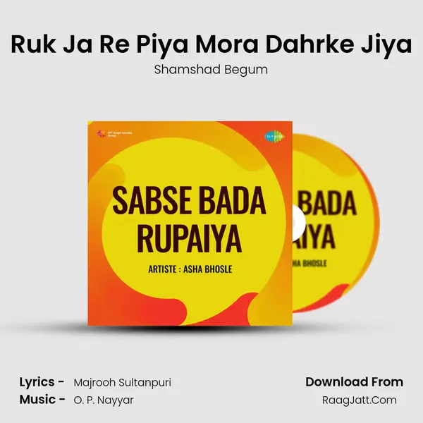 Ruk Ja Re Piya Mora Dahrke Jiya MP3 Song by Shamshad Begum Cover