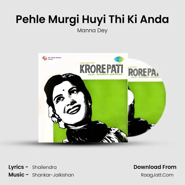 Pehle Murgi Huyi Thi Ki Anda MP3 Song by Manna Dey Cover