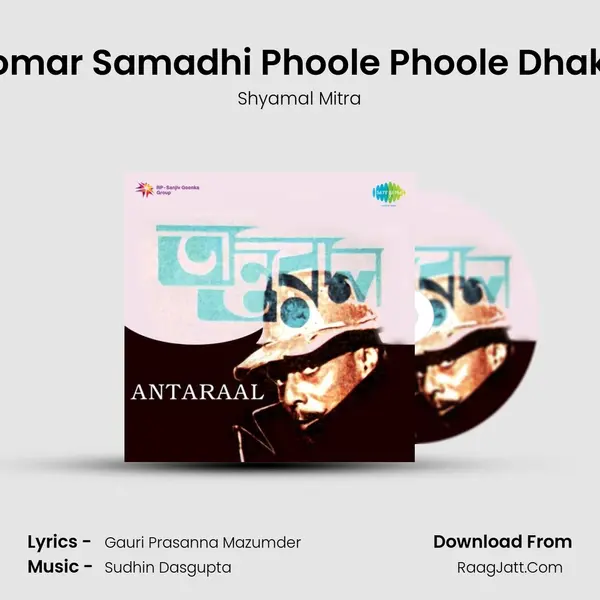 Tomar Samadhi Phoole Phoole Dhaka MP3 Song by Shyamal Mitra Cover