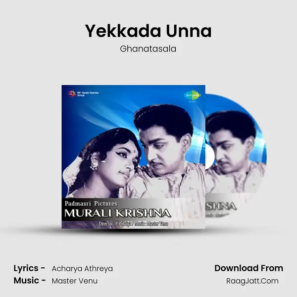 Yekkada Unna MP3 Song by Ghanatasala Cover