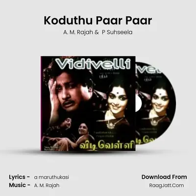 Koduthu Paar Paar MP3 Song by A. M. Rajah Cover