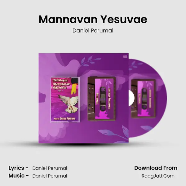 Mannavan Yesuvae MP3 Song by Daniel Perumal Cover