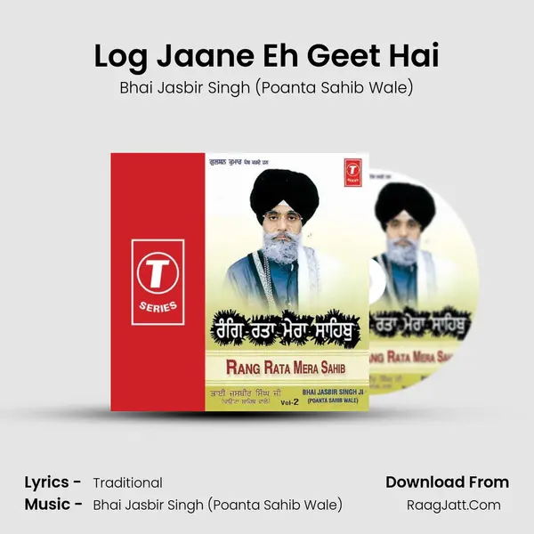 Log Jaane Eh Geet Hai MP3 Song by Bhai Jasbir Singh (Poanta Sahib Wale) Cover