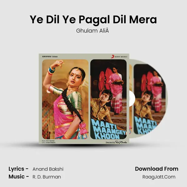 Ye Dil Ye Pagal Dil Mera MP3 Song by Ghulam AliÂ  Cover