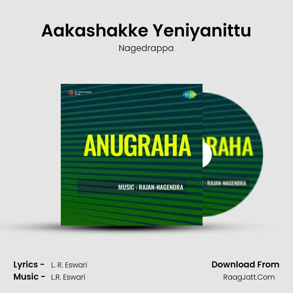 Aakashakke Yeniyanittu MP3 Song by Nagedrappa Cover