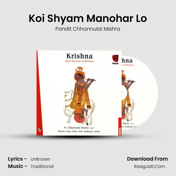Koi Shyam Manohar Lo MP3 Song by Pandit Chhannulal Mishra Cover
