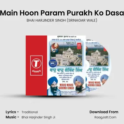 Main Hoon Param Purakh Ko Dasa MP3 Song by BHAI HARJINDER SINGH (SRINAGAR WALE) Cover