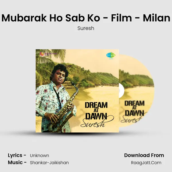 Mubarak Ho Sab Ko - Film - Milan MP3 Song by Suresh Cover